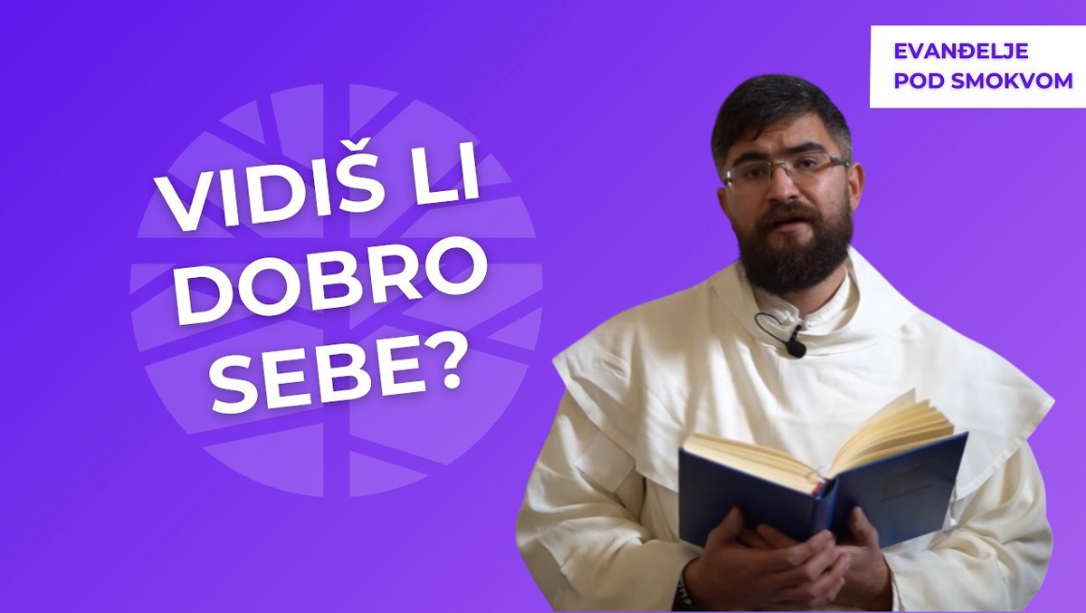 fra Luka Madunić - Božji pogled | EVANĐELJE (Iv 9,1-41)