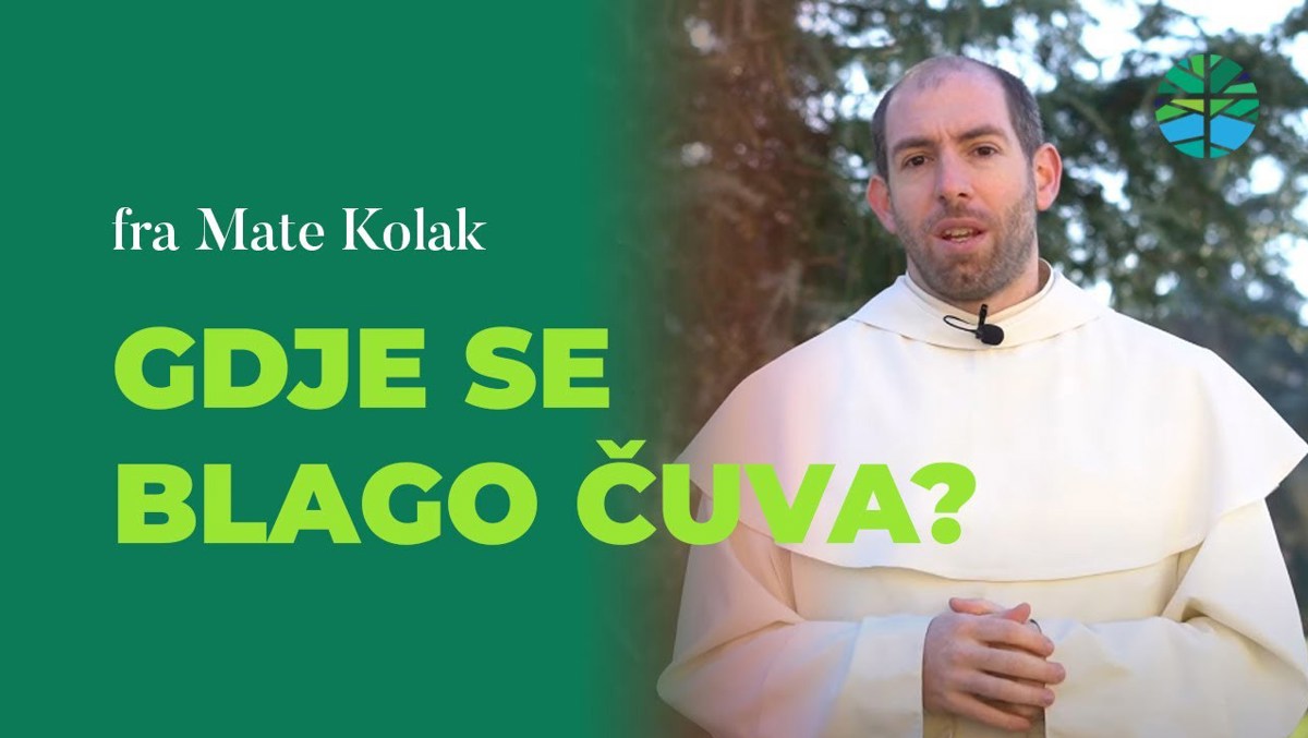Gdje se blago čuva? | EVANĐELJE (Mt 6,19-23)