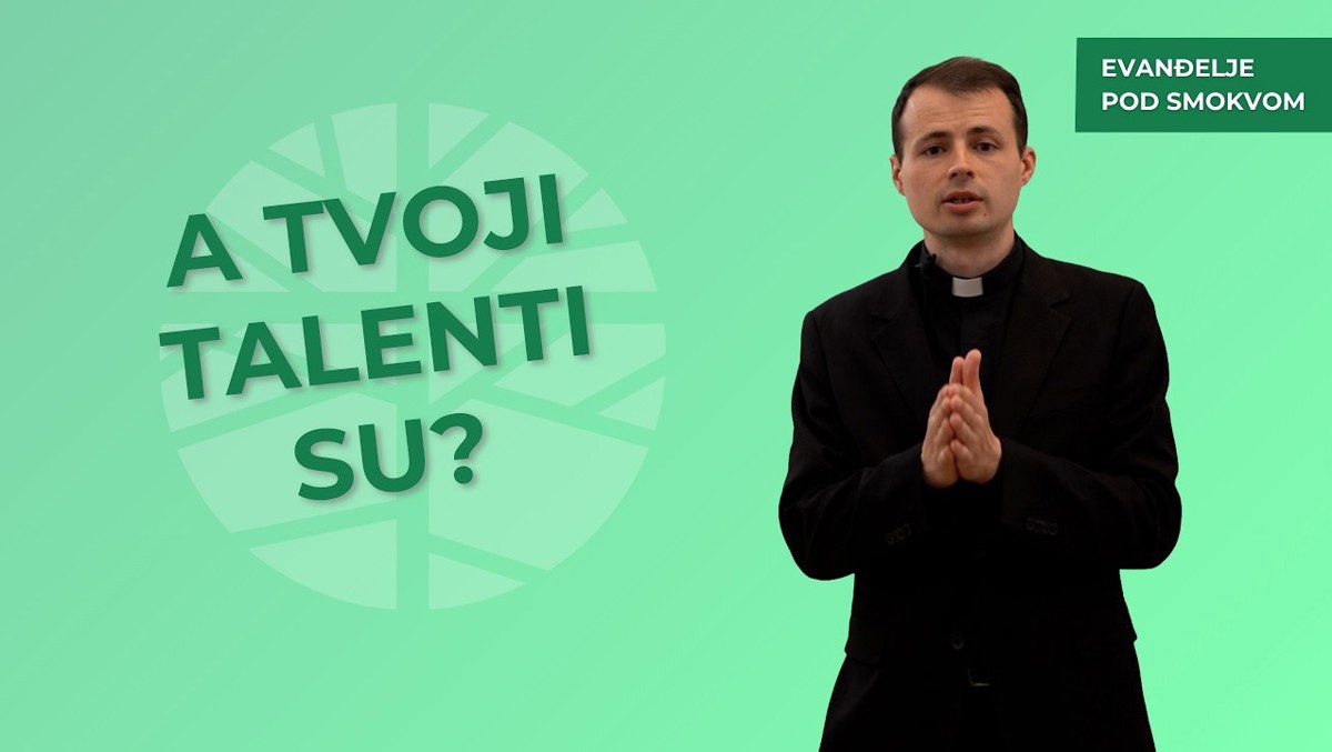 vlč. Matija Luketić - Zašto smo primili talente? | EVANĐELJE (Mt 25,14-30)
