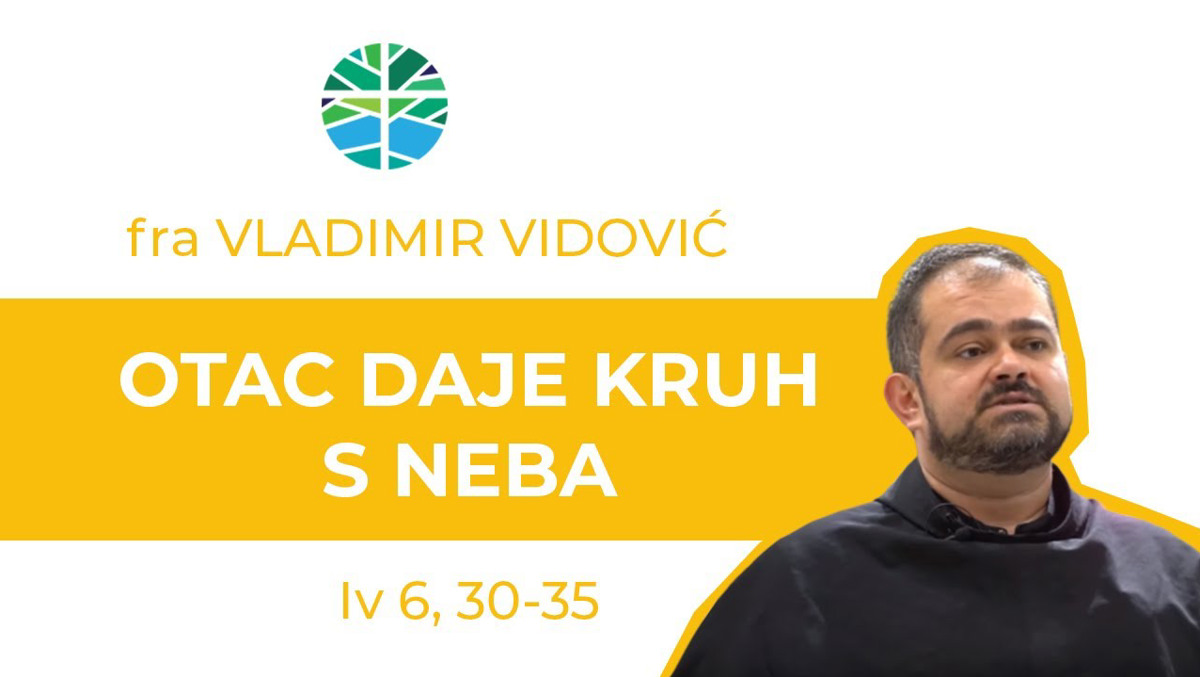 Otac daje kruh s neba, kruh istinski Otac daje kruh s neba, kruh istinski