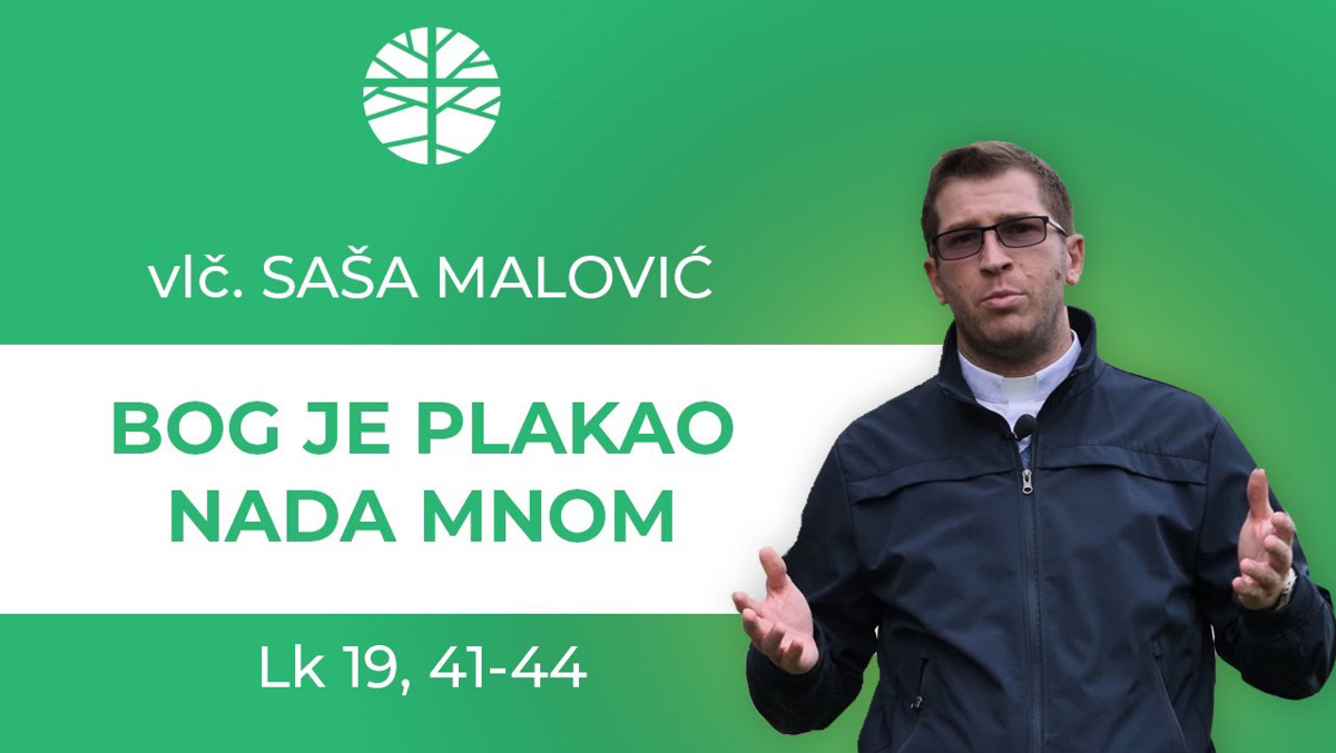 Bog je plakao nada mnom Bog je plakao nada mnom