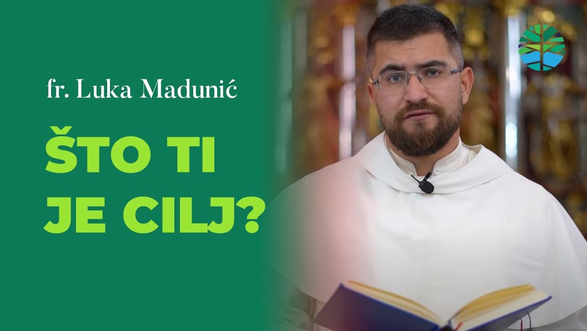 Što ti je cilj?  | EVANĐELJE (Lk 12, 13-21)