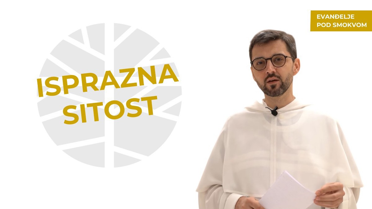 fr. Ivan Marija Tomić - Kad prestaje glad?  | EVANĐELJE (Iv 6,35-40)